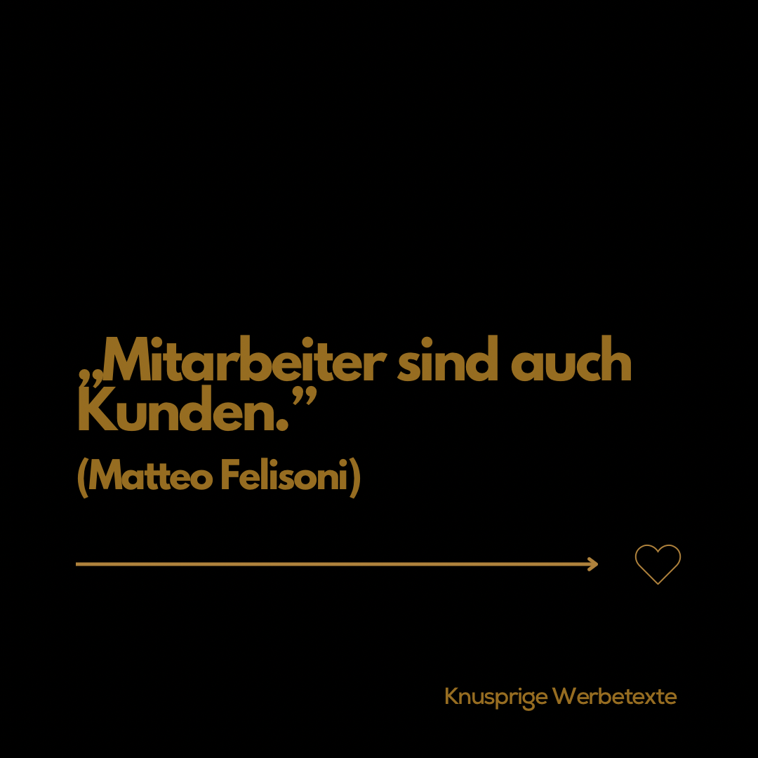 Mitarbeiter sind auch Kunden.
